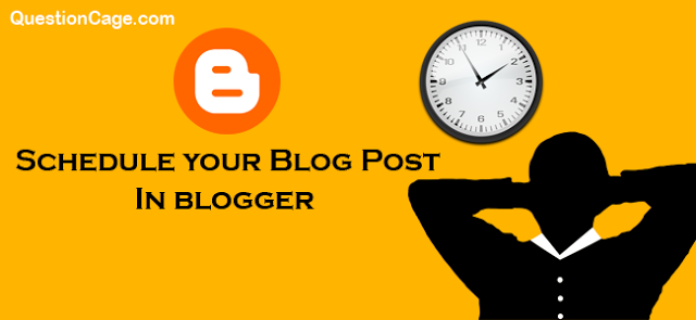 How To Schedule A Post In Blogger