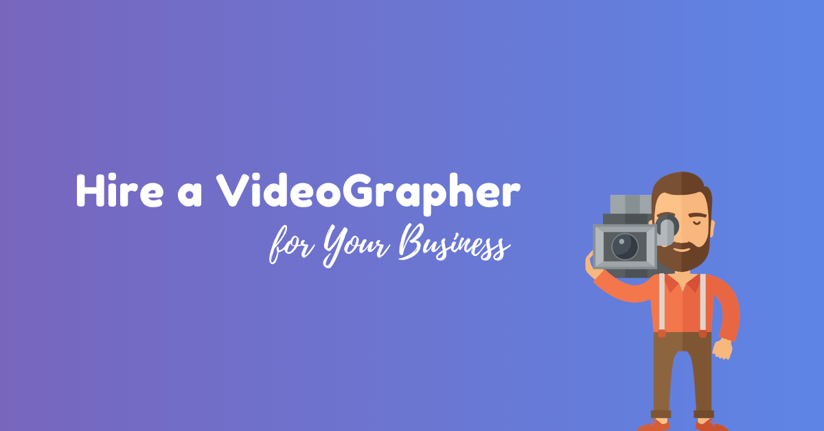 Hire videographer For Business