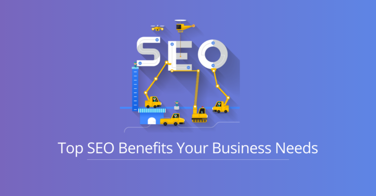 Top SEO Benefits Your Business Needs